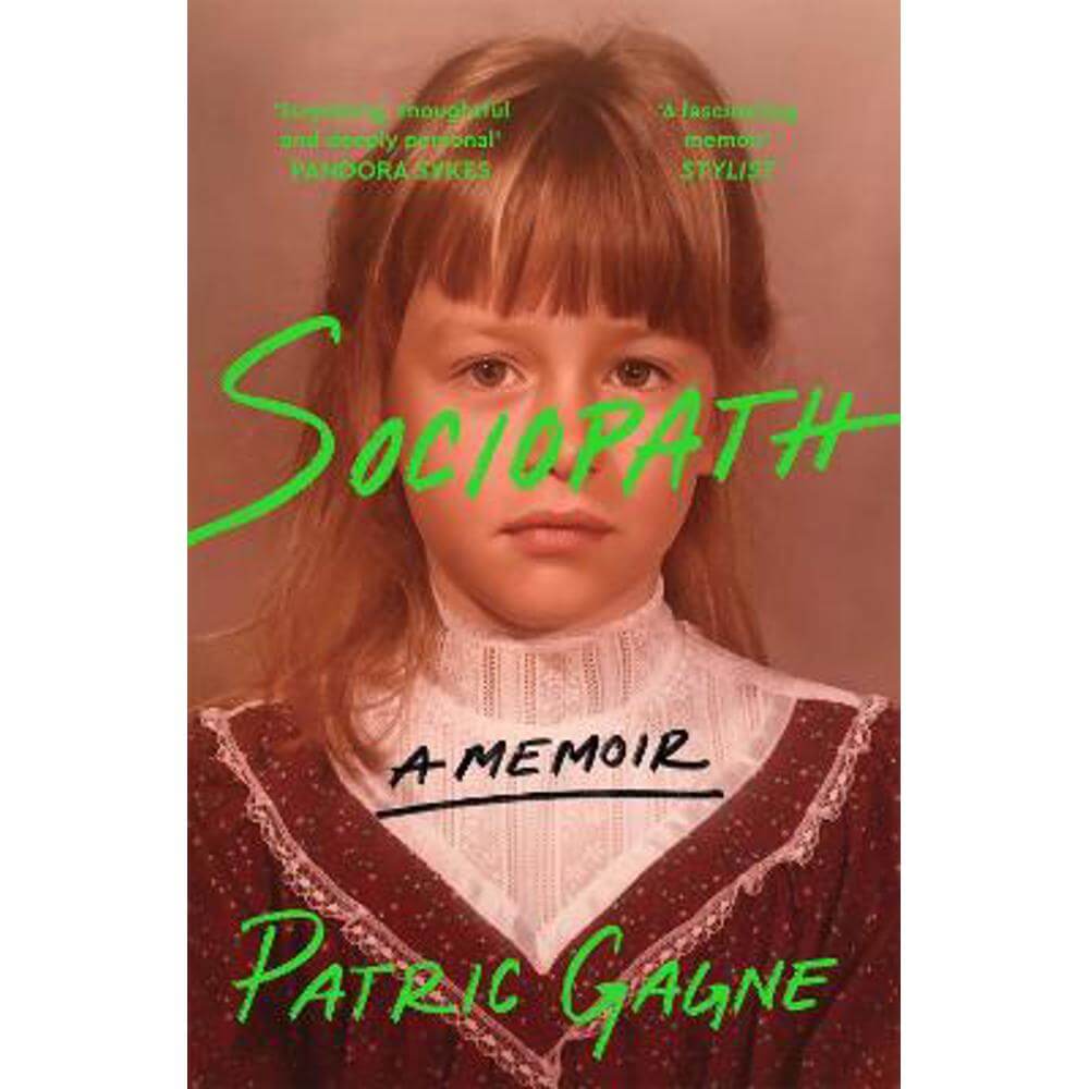 Sociopath: A Memoir (Hardback) - Patric Gagne